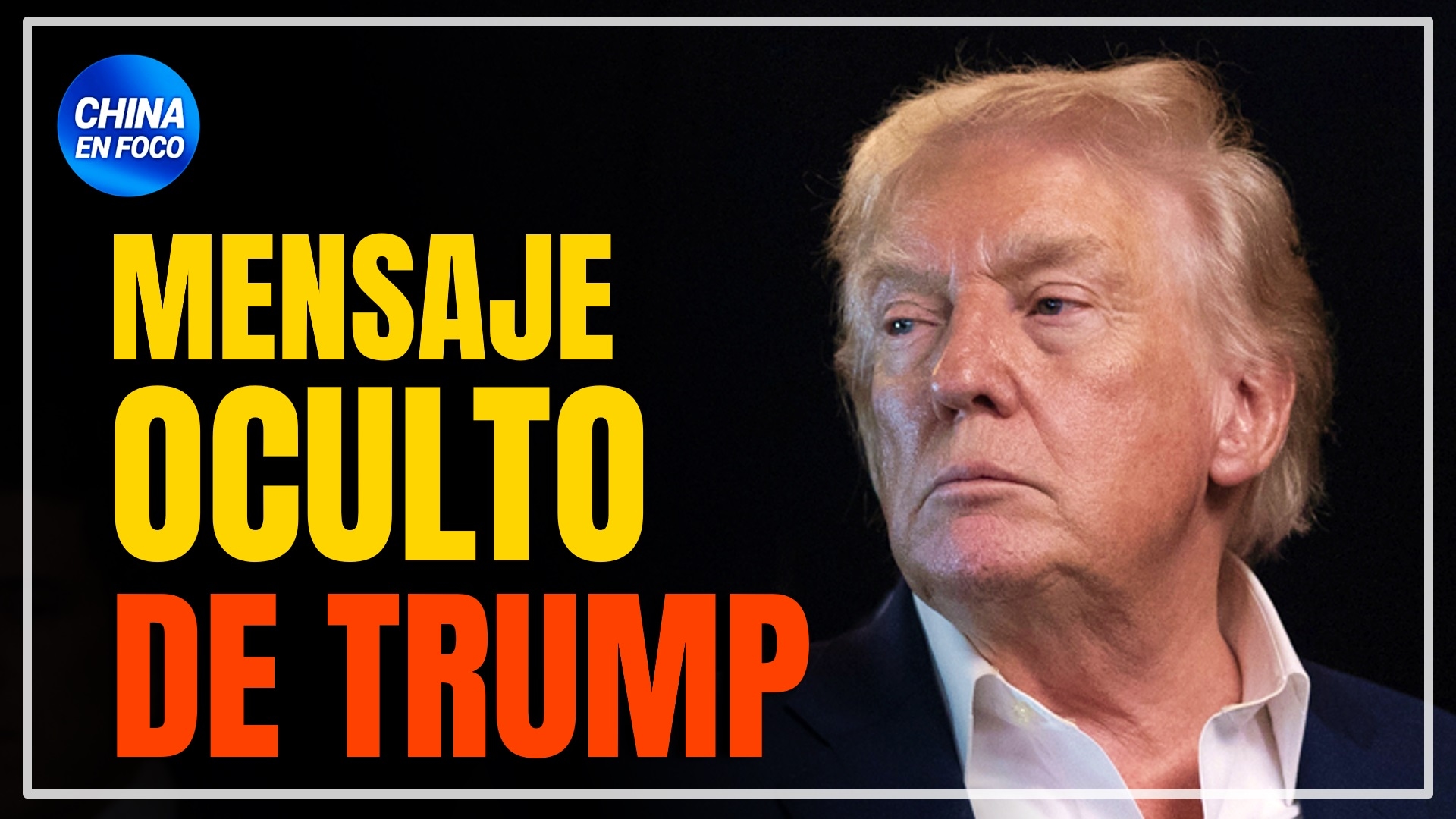 Imagen de Trump: Mensaje oculto a China - Advertencia a Xi Jinping