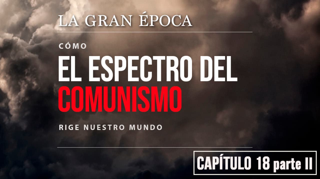 Capítulo 18, Parte 2: Las ambiciones globales del Partido Comunista Chino (ACTUALIZADO)