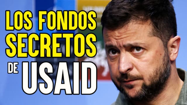 USAID envió millones a Ucrania en “fondos secretos”: su ‘modus operandi’ al descubierto
