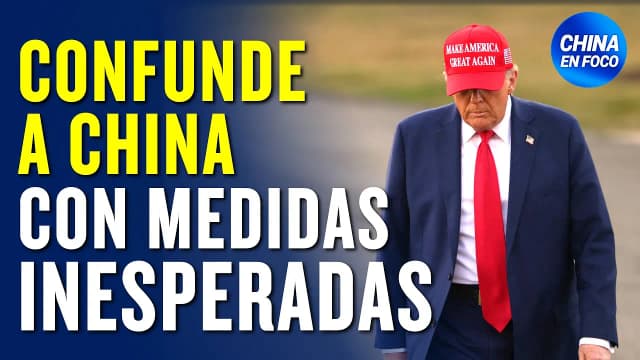 Trump confunde a China con medidas inesperadas: ¿Amigos o enemigos?