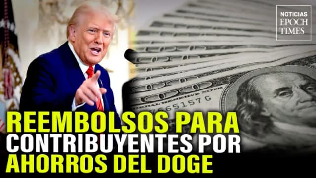 Trump quiere destinar los ahorros del DOGE en reembolsos para contribuyentes | NET