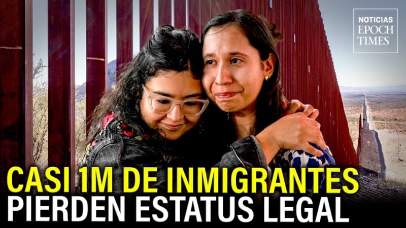 Casi un millón de inmigrantes pierden su estatus legal | Noticias Epoch Times