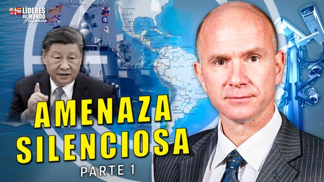 El Dr. Evan Ellis EXPONE la amenaza silenciosa de China en América Latina PARTE 1