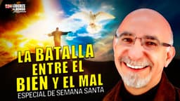 ¿Qué DECISIÓN cambia tu VIDA para siempre? | Especial de semana santa: José de Jesús Aguilar Valdés