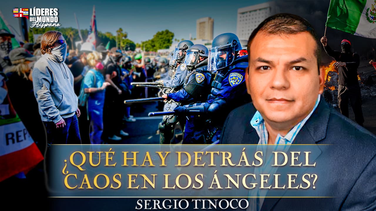 ¿Qué hay detrás del caos en Los Ángeles? Sergio Tinoco cuenta el otro lado de la historia PARTE 2