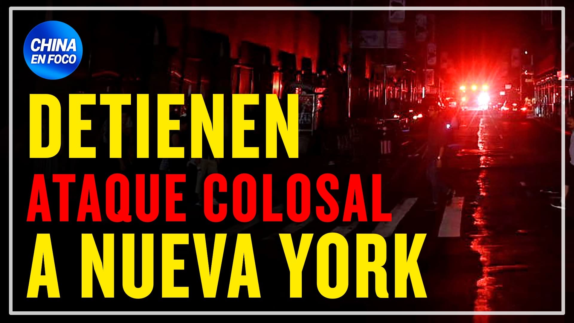 Desbaratan ataque colosal a Nueva York: Habrían apagado la ciudad ¿Quiénes están detrás?