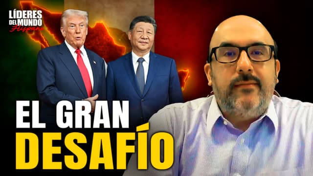 México en la Batalla China–EE.UU.: Lo Que Nadie Explica del Nuevo Orden Económico |Renato Balderrama