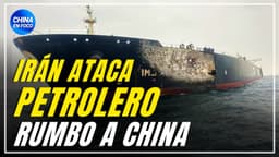 Irán ataca petrolero rumbo a China: Régimen chino impactado