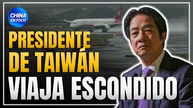 China cierra el paso a Lai Ching-te y tiene que viajar a escondidas: Verguenza internacional