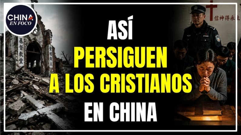 Así persiguen a los cristianos y católicos en China, pero hay una paradoja