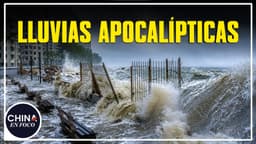 Lluvias apocalípticas caen sobre China: Meses de lluvia en un solo día