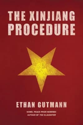 (Portada de "The Xinjiang Procedure", escrito por Ethan Gutmann)