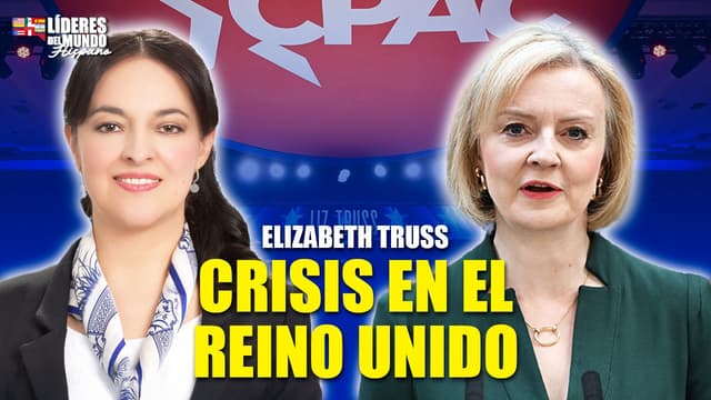 Elizabeth Truss: Crisis del Reino Unido y el Futuro de Europa