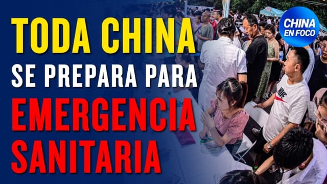 Toda China se prepara para emergencia sanitaria - ¿Vuelve el caos?