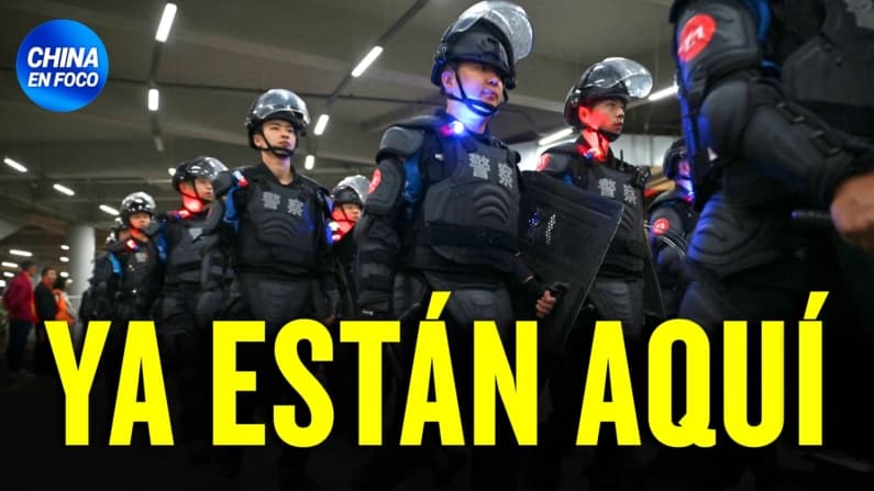 Están aquí: Tu país ya fue infiltrado por el régimen chino. Conoce las claves