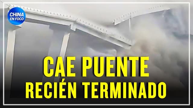 Imagen de Se derrumba puente recién construido en China | atrapan a “cripto-reina china” | Europa vs PCCh