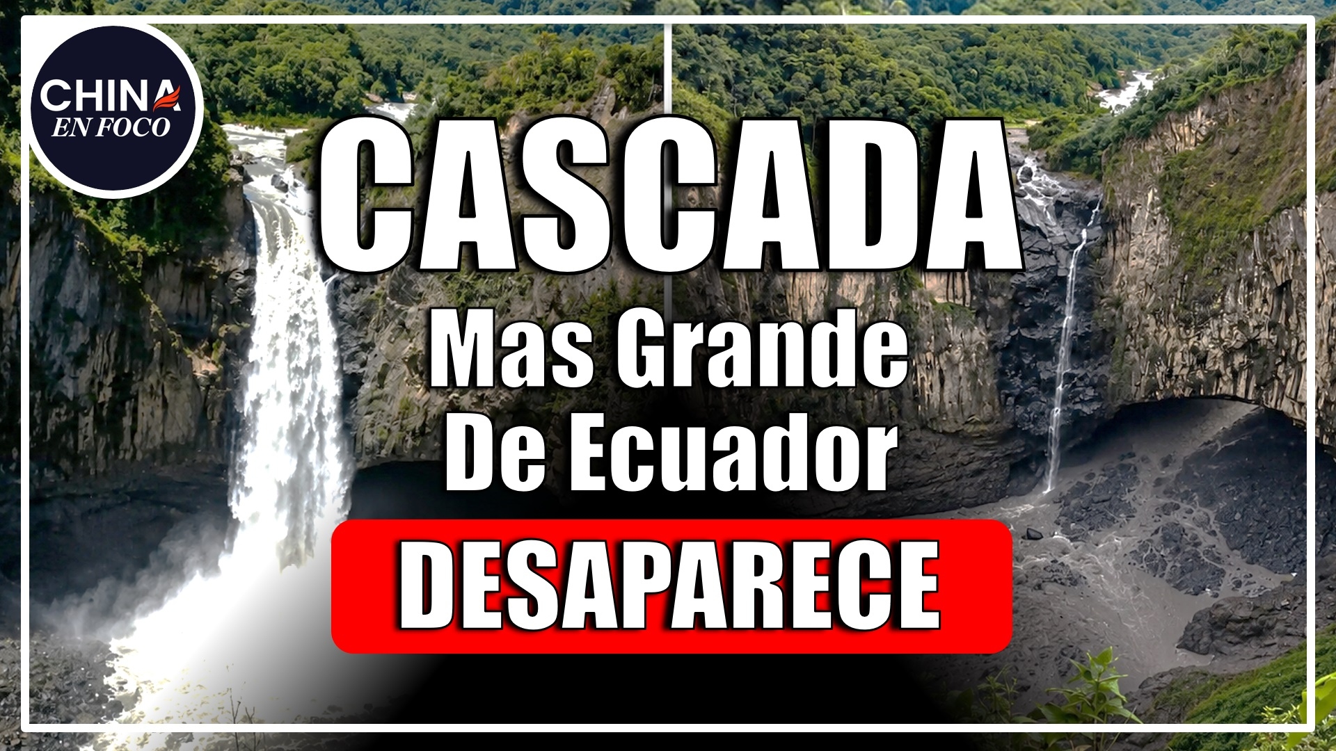 Imagen de DESAPARECE la cascada más grande de Ecuador cerca de megaobra china