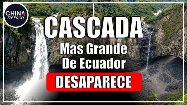 Imagen de DESAPARECE la cascada más grande de Ecuador cerca de megaobra china