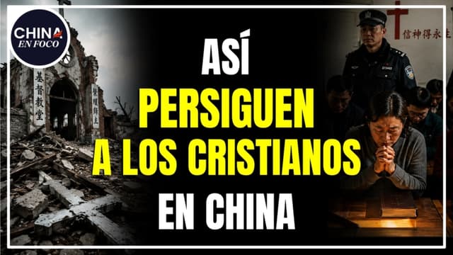 Así persiguen a los cristianos y católicos en China, pero hay una paradoja