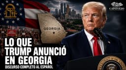 Lo que Trump anunció en Georgia | Discurso completo al español
