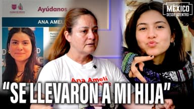 ¿Dónde está Ana Amelí? La angustia de buscar una hija todos los días en México