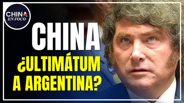 Imagen de Ultimátum a Argentina : Un gran problema con China pone en jaque al país