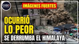 Derrumbe colosal en Nepal y 3 tifones en China: Imágenes nunca vistas