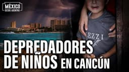 Cancún y la cara oculta del turismo: esto se sabe de las redes de explotación